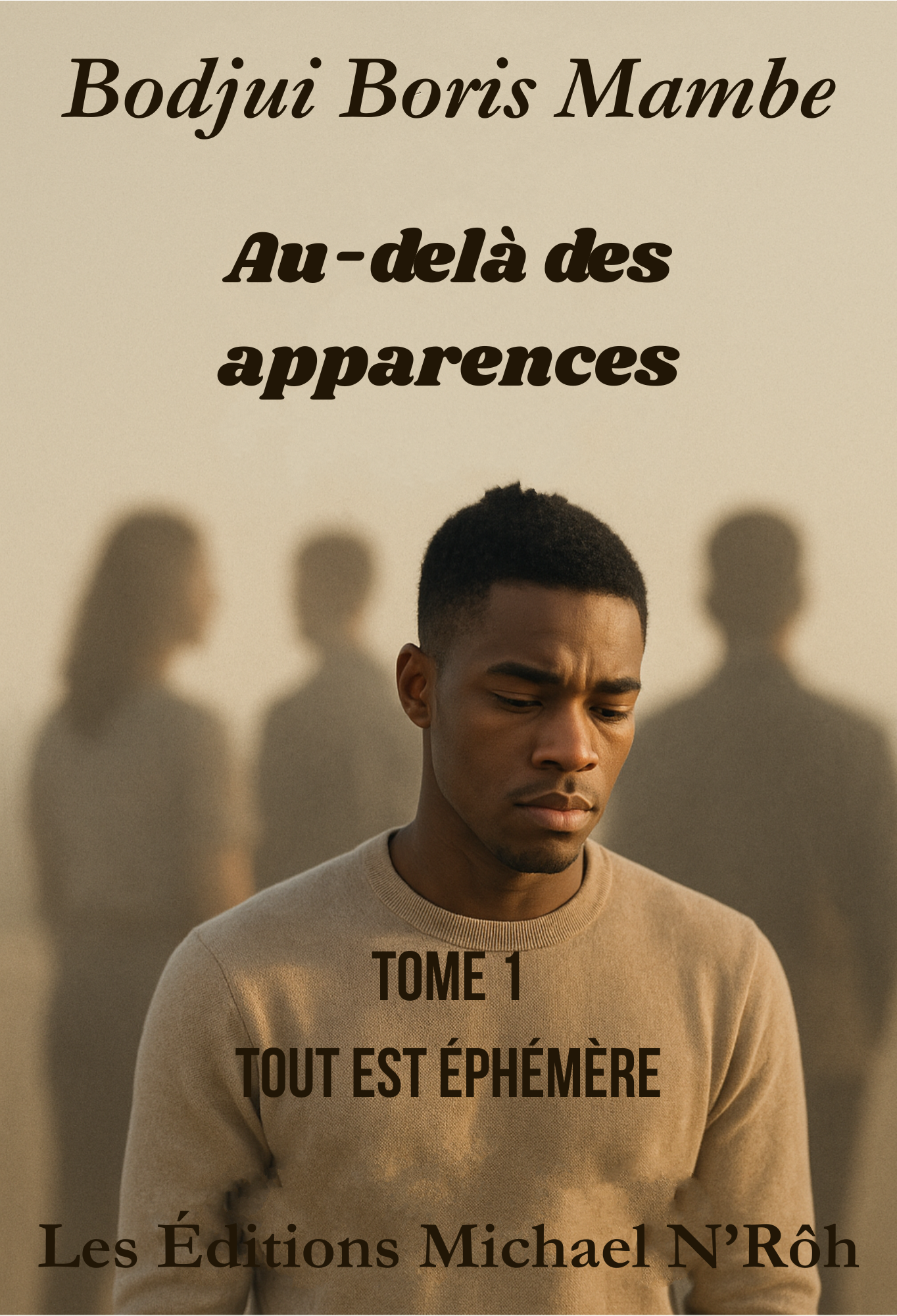 Au-Delà des Apparences – Tome 1